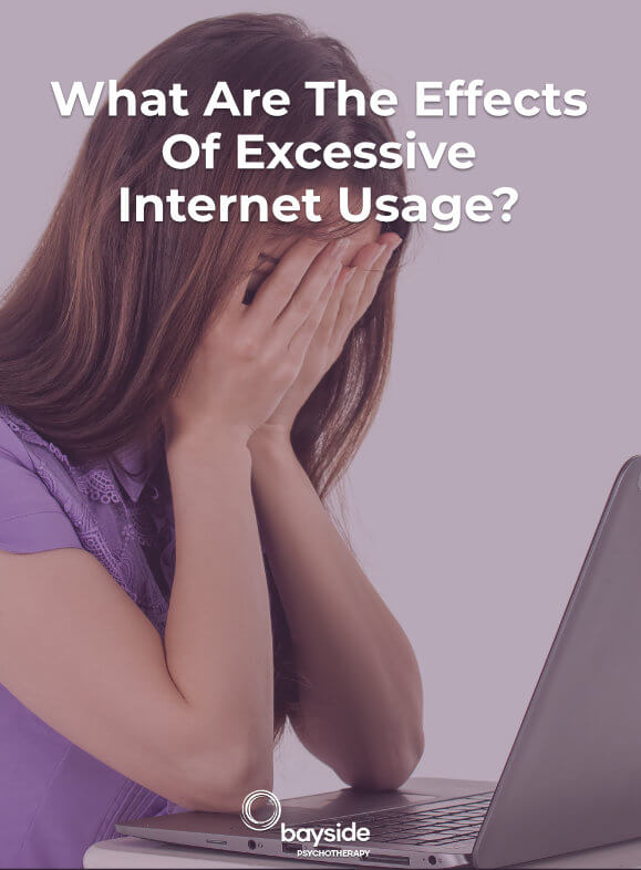What Are The Effects Of Excessive Internet Usage