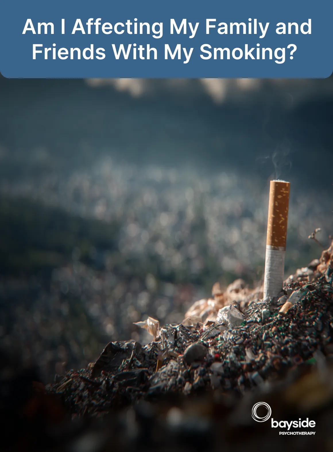 Is My Smoking Affecting My Family and Friends - Bayside Psychotherapy Melbourne