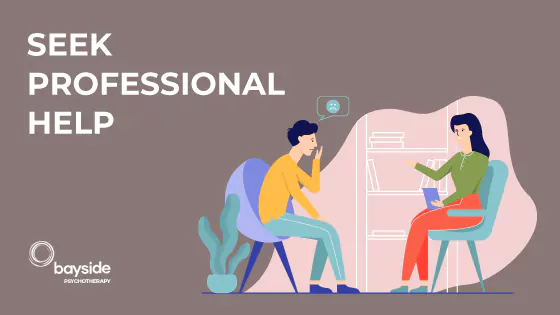 7 Tips to Break Away From Binge Eating 6 illustration with a woman and a man sitting on chairs and discussing in an office with a white shelf with books in the background on a latte brown background with the text seek professional help and Bayside Psychotherapy logo